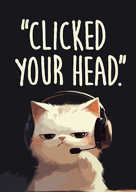 Grumpy Cat Gamer Clicked Your Head