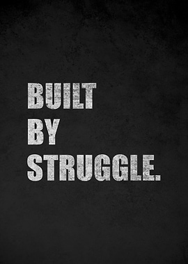 Built by Struggle text art