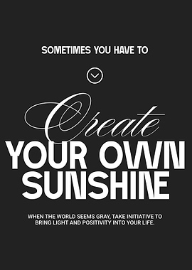 Create Your Own Sunshine