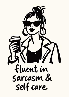 Woman with Coffee and Sarcasm Quote