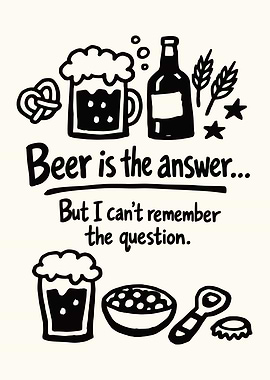 Beer is the answer poster