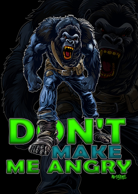 Angry Gorilla 'Don't Make Me Angry'
