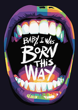 Born This Way Mouth Pop Art