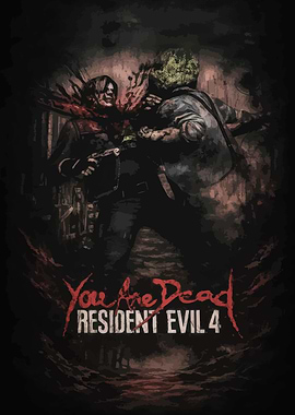 Resident Evil 4 'You Are Dead' Poster