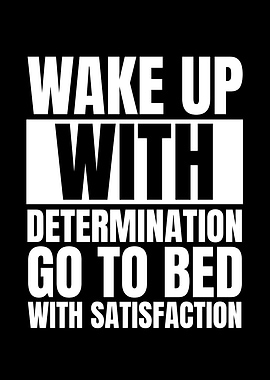 Wake Up With Determination