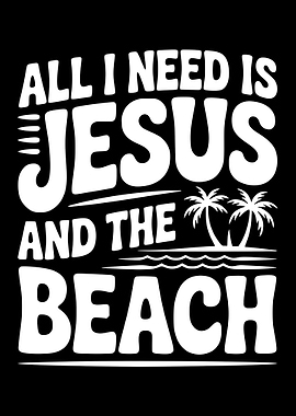 All I Need is Jesus and the Beach