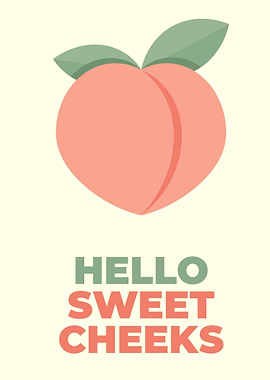 Hello Sweet Cheeks Peach
