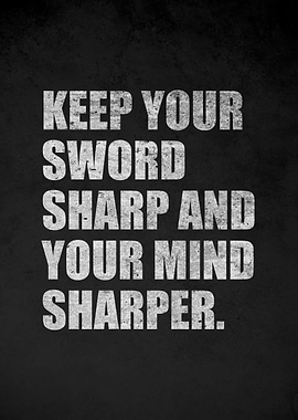 Keep Your Sword Sharp