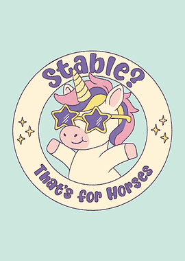 Stable? That's for Horses