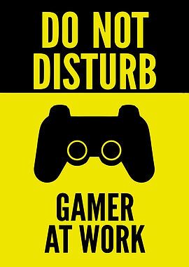 Do Not Disturb Gamer At Work Sign