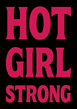 Hot Girl Strong Text Art
