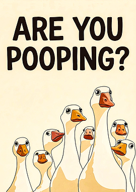 Geese Asking 'Are You Pooping?'
