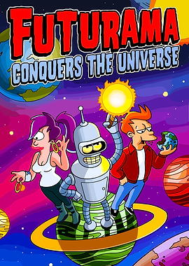 Futurama Conquers the Universe Poster