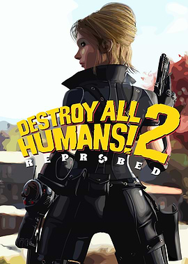 Destroy All Humans! 2 Reprobed Cover Art