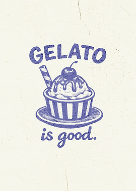 Gelato is Good Vintage Poster