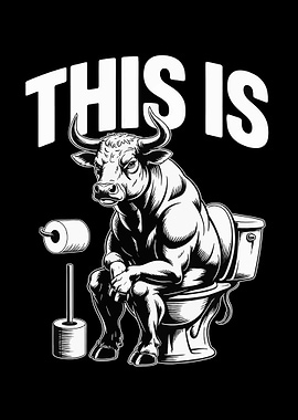 Bull on Toilet with Text