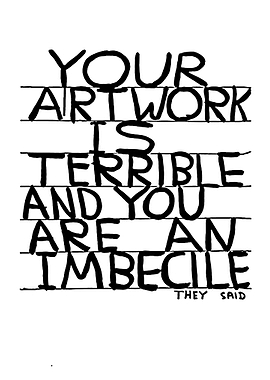 Your Artwork Is Terrible