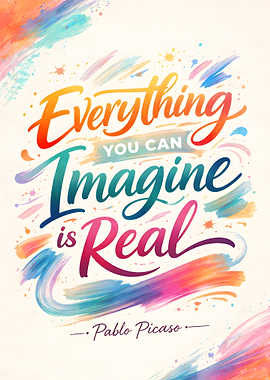 Everything You Can Imagine Is Real Quote