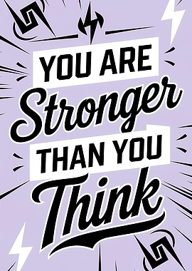You Are Stronger Than You Think