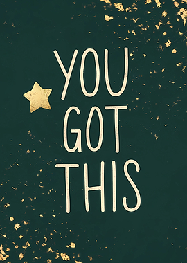 You Got This Motivational Poster