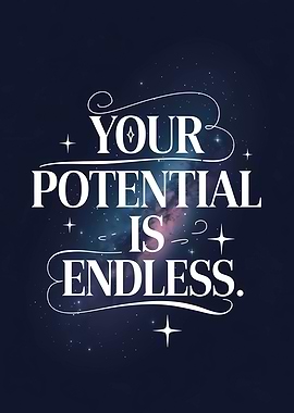Your Potential Is Endless Quote