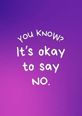 It's okay to say no text art