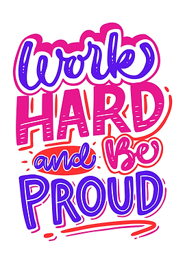 Work Hard and Be Proud text art