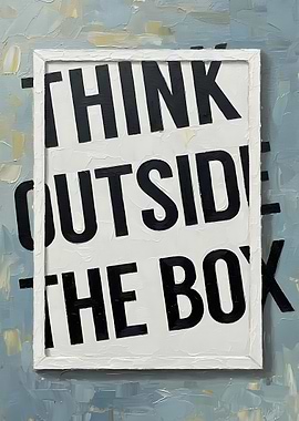 Think Outside The Box Art