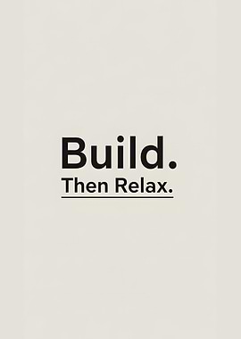 Build Then Relax Text Art