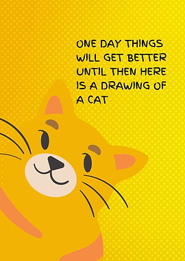 Funny Cat Drawing with Inspirational Text