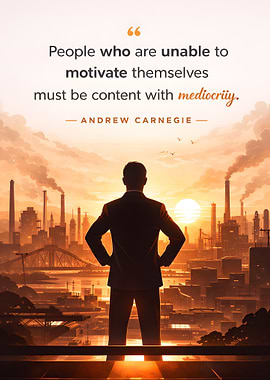 Andrew Carnegie quote about motivation