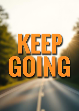 Keep Going Motivational Road