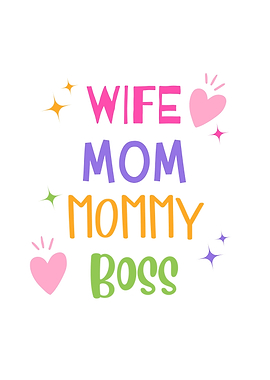 Wife Mom Mommy Boss text art