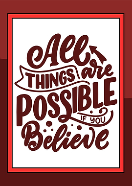 All Things Are Possible If You Believe