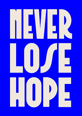 Never Lose Hope Text Art