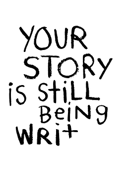 Your Story is Still Being Written