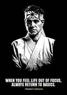 Daniel LaRusso Karate Quote