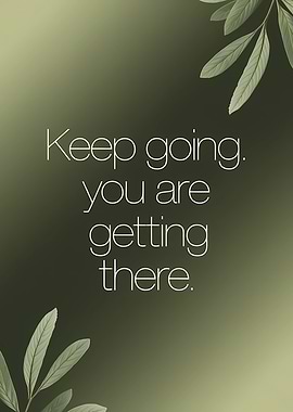 Keep Going Inspirational Quote