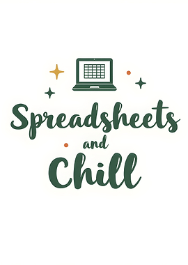 Spreadsheets and Chill