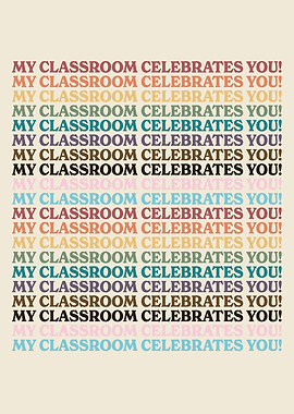 Classroom Celebrates You Text Art