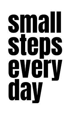 Small Steps Every Day