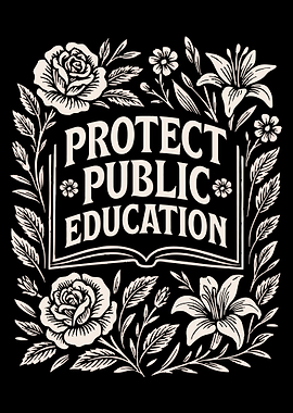 Protect Public Education Poster, Floral Advocacy Wall Art, Teacher Classroom Print