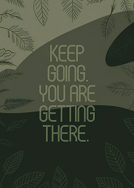 Keep Going Inspirational Quote
