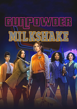 Gunpowder Milkshake Movie Poster