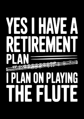 Retirement Plan Flute Playing