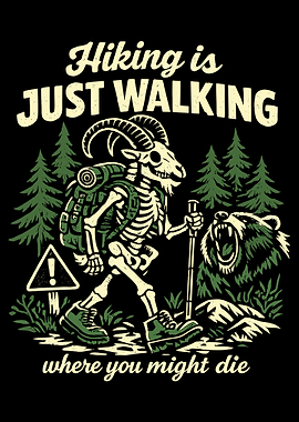 Hiking Is Just Walking Poster, Dark Humor Hiking Wall Art, Funny Survival Print