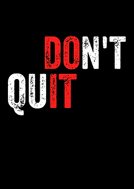 Don't Quit Motivational Text