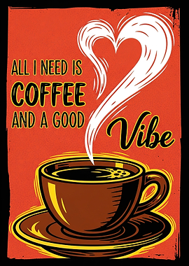 Coffee and Good Vibe Poster