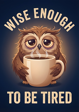 Tired Owl with Coffee