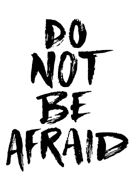 Do Not Be Afraid Text Art
